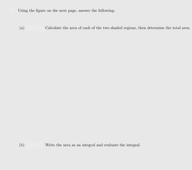 Using The Figure On The Next Page Answer The Following A Calculate The Area Of Each Of The Two Shaded Regions Then 1