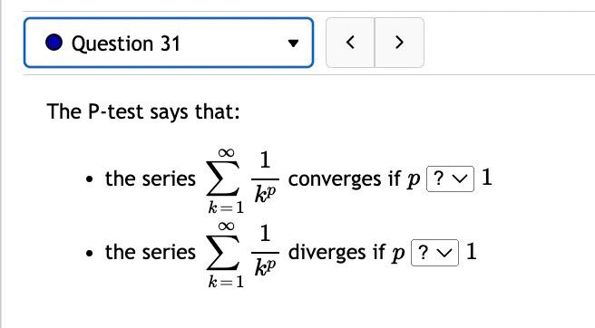 Question 31 The P Test Says That 1 The Series Converges If P V1 Kp K 1 1 Diverges If P V 1 Kp K 1 The S 1