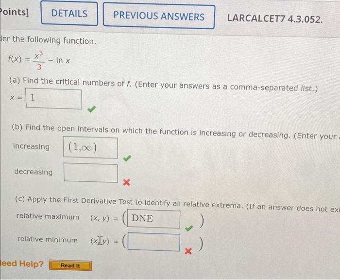 Points Details Previous Answers Larcalcet7 4 3 052 Her The Following Function F X Inx 3 A Find The Critical Numb 1