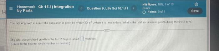 Homework Ch 16 1 Integration By Parts Question 9life Scl 16 1 41 Hw Hore 70 7 Of 10 Points Points Of 1 M Save T 1