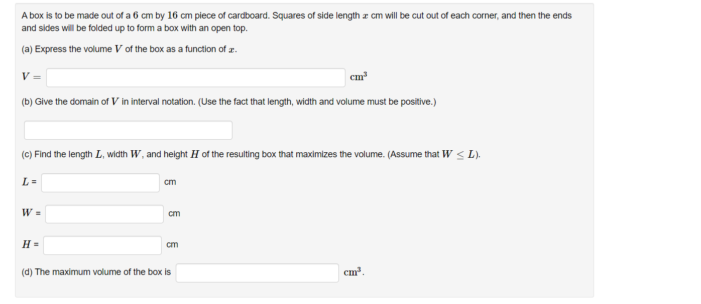 A Box Is To Be Made Out Of A 6 Cm By 16 Cm Piece Of Cardboard Squares Of Side Length X Cm Will Be Cut Out Of Each Corne 1