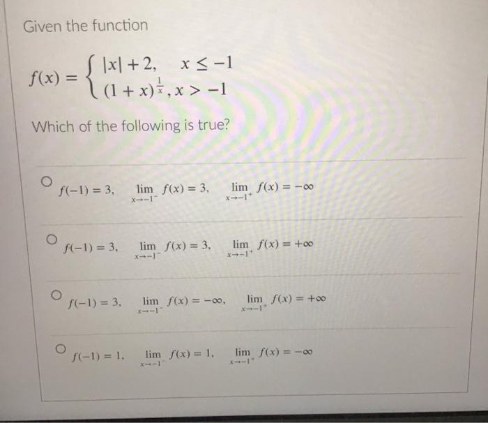 Given The Function S X 2 X 1 F X 1 X X 1 Which Of The Following Is True O F 1 3 Lim F X 3 1
