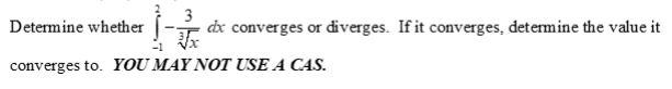 3 Determine Whether Dx Converges Or Diverges If It Converges Determine The Value It 1 Converges To You May Not Use A 1
