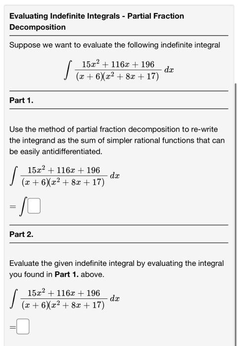 Evaluating Indefinite Integrals Partial Fraction Decomposition Suppose We Want To Evaluate The Following Indefinite In 1