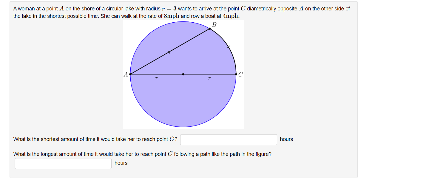 A Woman At A Point A On The Shore Of A Circular Lake With Radius R 3 Wants To Arrive At The Point C Diametrically Oppo 1