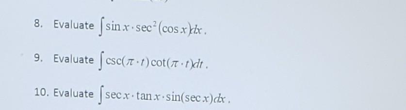 8 Evaluate Ssin X Sec Cos X X 9 Evaluate S Csc Tot Cot Tot Dt So 10 Evaluate Secx Tanx Sin Sec X Dx 1