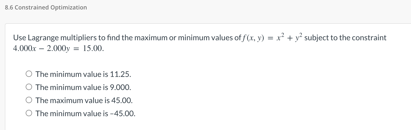 8 6 Constrained Optimization Use Lagrange Multipliers To Find The Maximum Or Minimum Values Of F X Y X2 Y2 Subje 1