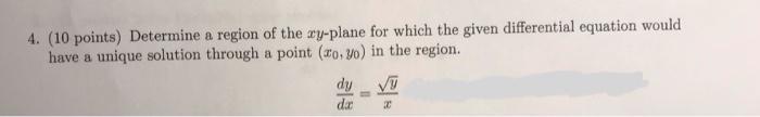 4 10 Points Determine A Region Of The Cy Plane For Which The Given Differential Equation Would Have A Unique Solution 1