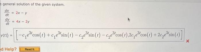 General Solution Of The Given System Dx 2x Y Dt Dy 4x 2y Dt Ged Cos E Cze Sin E Cze Sin E Cze Cos 1