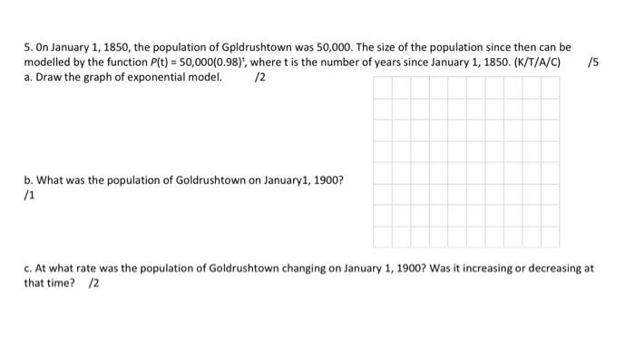 5 On January 1 1850 The Population Of Goldrushtown Was 50 000 The Size Of The Population Since Then Can Be Modelled 1
