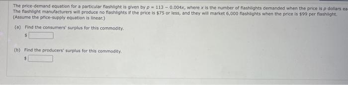 The Price Demand Equation For A Particular Flashlight Is Given By P 113 0 004x Where X Is The Number Of Flashlights 1
