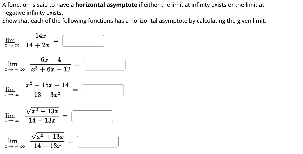A Function Is Said To Have A Horizontal Asymptote If Either The Limit At Infinity Exists Or The Limit At Negative Infini 1
