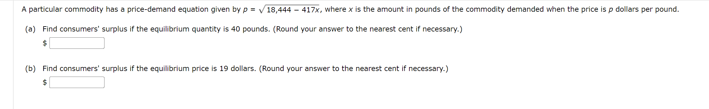 A Particular Commodity Has A Price Demand Equation Given By P 18 444 417x Where X Is The Amount In Pounds Of The Comm 1
