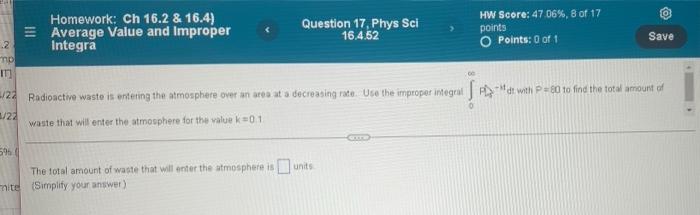 Homework Ch 16 2 16 4 Average Value And Improper Integra Question 17 Phys Sci 16 4 52 Hw Score 47 06 8 Of 17 Poin 1