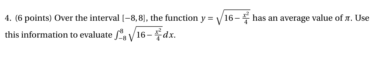 4 6 Points Over The Interval 8 8 The Function Y V16 Has An Average Value Of N Use This Information To Evalu 1
