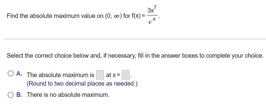 3x Find The Absolute Maximum Value On 0 0 For F X Select The Correct Choice Below And If Necessary Fill In Th 1