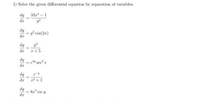 1 Solve The Given Differential Equation By Separation Of Variables Dy Dax 102 1 Ya Dy D Y Cos 2 Dy Dar Y 5 Dy S 1