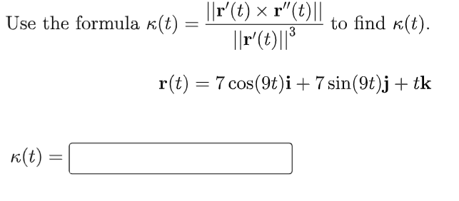 Use The Formula K T Llr T R T To Find K T R T 3 R T 7 Cos 9t I 7 Sin 9t J Tk K T 1