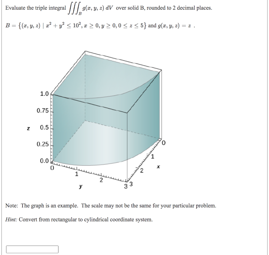 Evaluate The Triple Integral Sl 968 9 2 Dv Over Solid B Rounded To 2 Decimal Places B X Y Z 22 Y2 10 1
