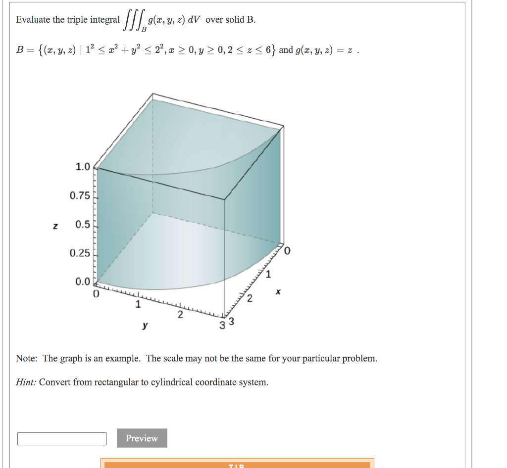 Evaluate The Triple Integral Ii G X Y Z Dv Over Solid B 92 B X Y Z 12 X2 Y2 22 X 0 Y 0 2 5756 1