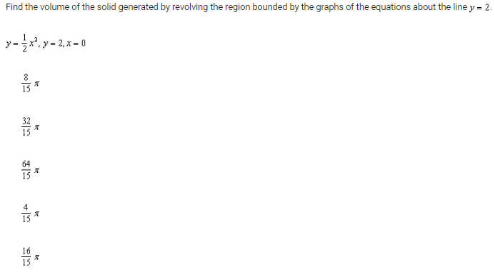 Find The Volume Of The Solid Generated By Revolving The Region Bounded By The Graphs Of The Equations About The Line Y 1