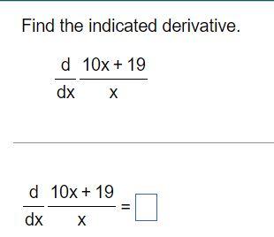 Find The Indicated Derivative D 10x 19 Dx X D 10x 19 Dx X X 1