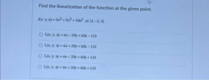 Find The Linearization Of The Function At The Given Point 3 1 32 57 102 At 1 23 Ol 2060 113 Ol 1 206 113 1