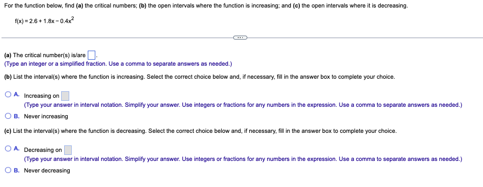 For The Function Below Find A The Critical Numbers B The Open Intervals Where The Function Is Increasing And C 1
