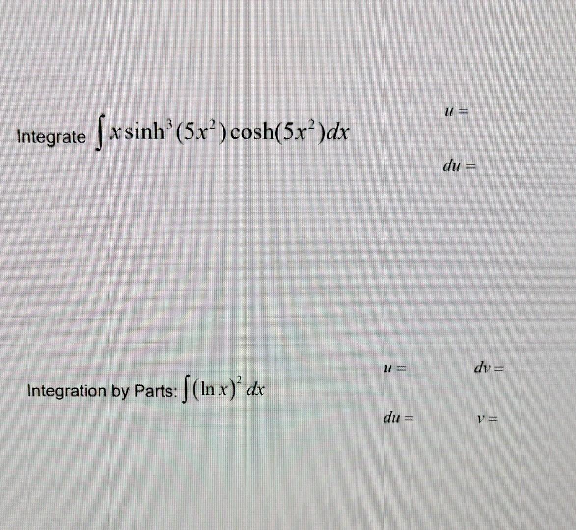 Integrate Fxsinh 5 Ro Cosh 5x Dx Du U Dy Integration By Parts S In X Dx Du Va 1