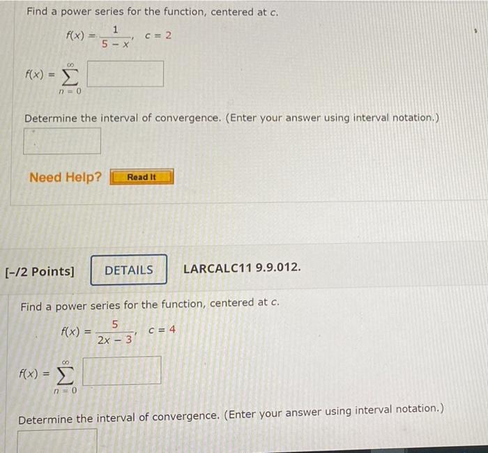 Find A Power Series For The Function Centered At C F X 1 C 2 5 X 00 F X N 0 Determine The Interval Of Convergenc 1
