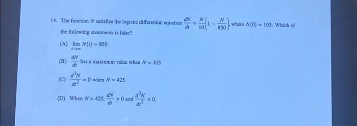 Moso 1 10 Where N 0 105 Which Of 850 Dn 14 The Function N Satisfies The Logistic Differential Equation The Follow 1