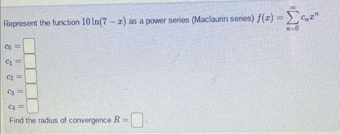 Represent The Function 101in 7 A As A Power Series Maclarin Series F X Non Co Ci 11 C2 C3 C4 Find Th 1