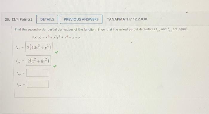 28 2 4 Points Details Previous Answers Tanapmath7 12 2 038 Yx Find The Second Order Partial Derivatives Of The Funct 1
