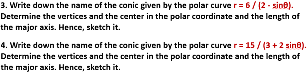 3 Write Down The Name Of The Conic Given By The Polar Curve R 6 2 Sino Determine The Vertices And The Center In 1