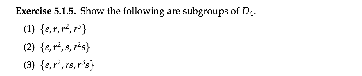 Are Subgroups Of D4 Exercise 5 1 5 Show The Following 1 E R R2 3 2 E R2 S R2s 3 E R2 Rs R3s 1