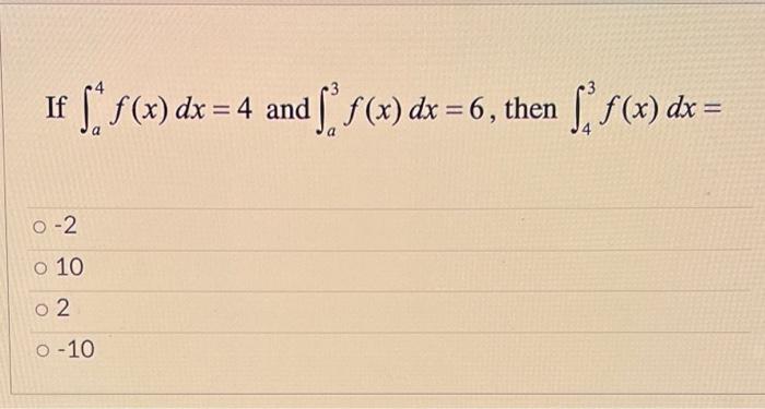 If F X Dx 4 And F X Dx 6 Then S F X Dx O 2 O 10 O2 O 10 1