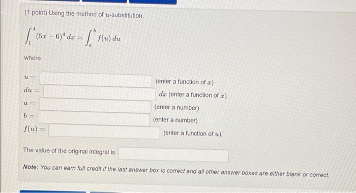 1 Point Using The Method Of U Substitution 53 6 De Slu Du 52 Where U Du A Enter A Function Of 2 Dx En 1