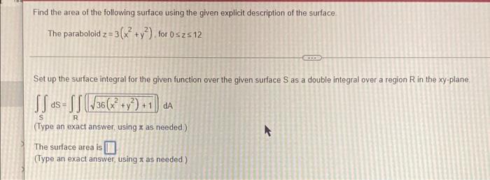 Find The Area Of The Following Surface Using The Given Explicit Description Of The Surface The Paraboloid Z 3 X Y Fo 1