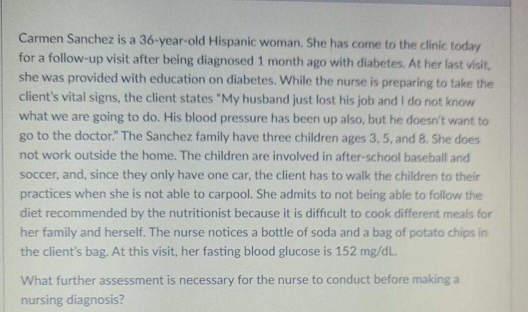 Carmen Sanchez Is A 36 Year Old Hispanic Woman She Has Come To The Clinic Today For A Follow Up Visit After Being Diagn 1