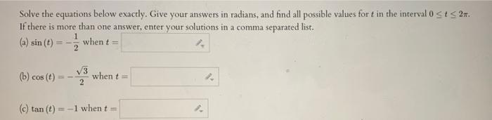 Solve The Equations Below Exactly Give Your Answers In Radians And Find All Possible Values Fort In The Interval 0 T 1