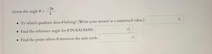 2 Given The Angle 8 3 To Which Quadrant Does 0 Belong Write Your Answer As A Numerical Value Find The Refere 1