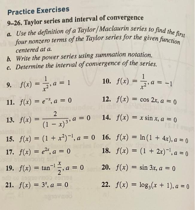 Practice Exercises 9 26 Taylor Series And Interval Of Convergence A Use The Definition Of A Taylor Maclaurin Series To 1
