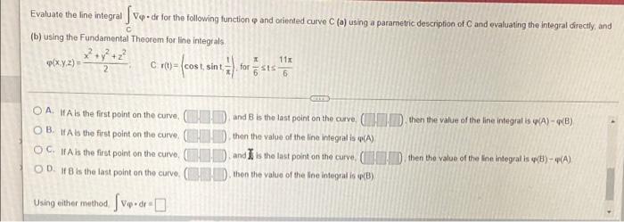 Evaluate The Line Integral Svo De For The Following Function W And Oriented Curve C A Using A Parametric Description 1