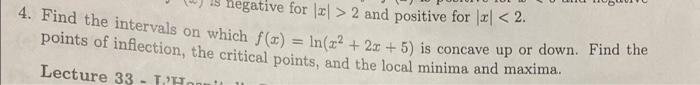 Negative For 1x 2 And Positive For X 2 4 Find The Intervals On Which F 3 Ln X2 20 5 Is Concave Up Or Down 1
