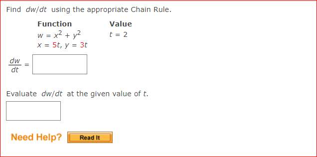 Find Dw Dt Using The Appropriate Chain Rule Function Value W X2 Y2 T 2 X 5t Y 3t Dw Dt Ii Evaluate Dw Dt A 1