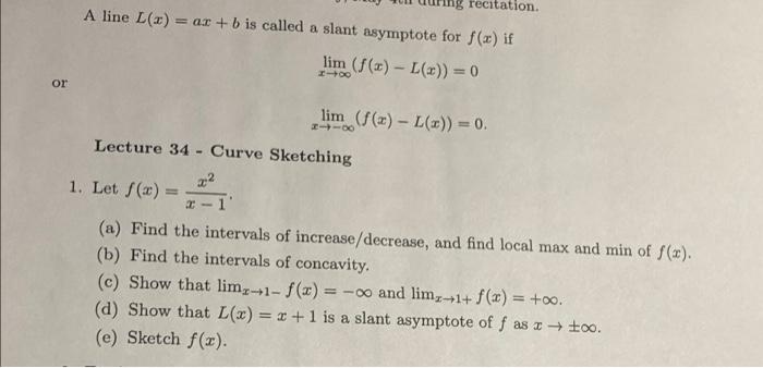 Recitation A Line L X Ax B Is Called A Slant Asymptote For F X If Lim F X L X 0 Or Lim F X L X 0 1