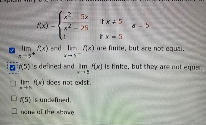 2 5x If X 5 F X X4 25 A 5 1 If X 5 Lim F X And Lim F X Are Finite But Are Not Equal X 5 F 5 Is Define 1