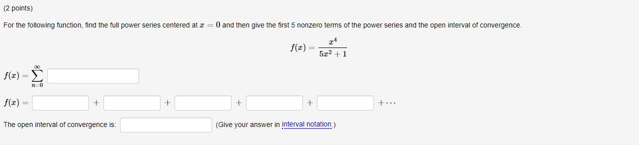 2 Points For The Following Function Find The Full Power Series Centered At X 0 And Then Give The First 5 Nonzero Te 1