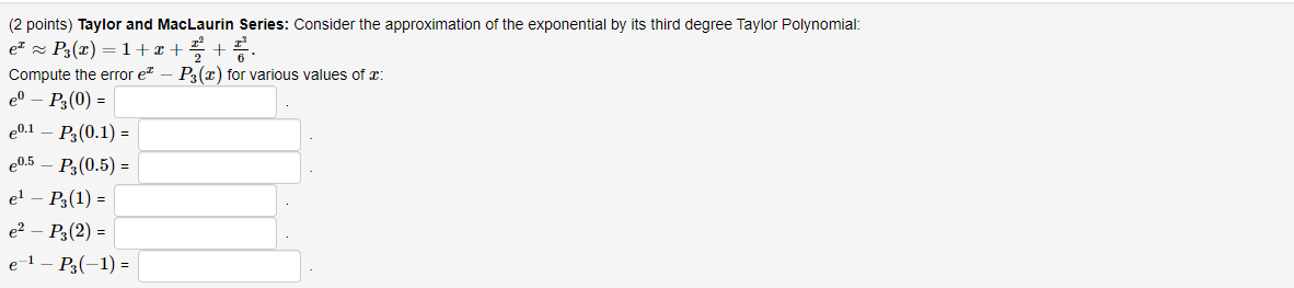 0 1 2 Points Taylor And Maclaurin Series Consider The Approximation Of The Exponential By Its Third Degree Taylor 1