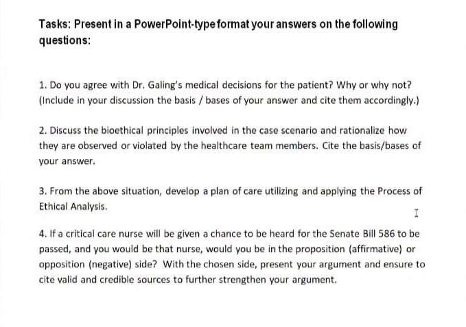 Tasks Present In A Powerpoint Type Format Your Answers On The Following Questions 1 Do You Agree With Dr Galing S Me 1